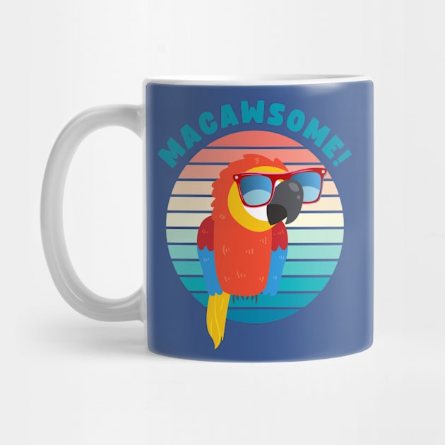 MACAWSOME! FOR A MACAW AND PARROT OWNER by apparel.tolove@gmail.com